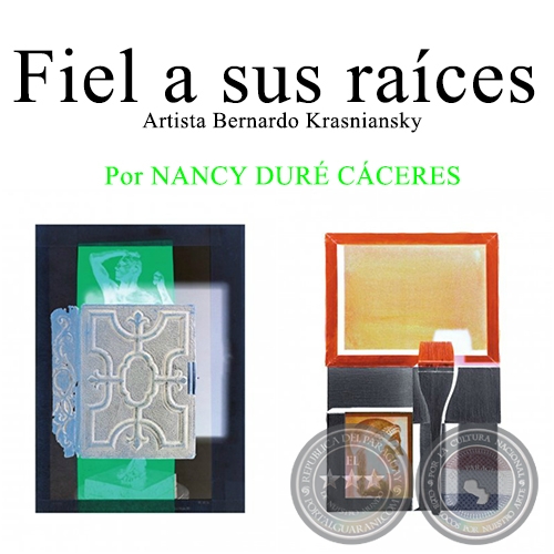Fiel a sus raíces - Por NANCY DURÉ CÁCERES